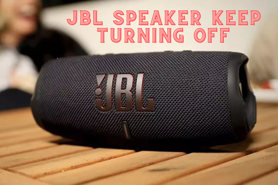 why-does-my-jbl-xtreme-speaker-keep-turning-off-sounds-giant